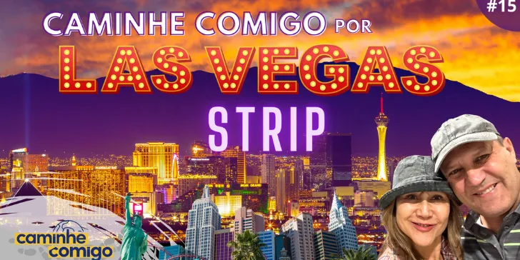 Imagem autoral - Las Vegas Strip - Caminhe Comigo